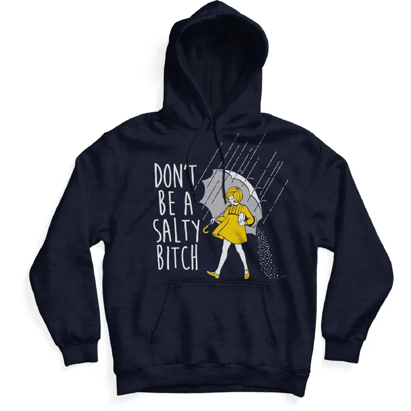 Don't Be a Salty Bitch Hoodie Traditional Men's Wool