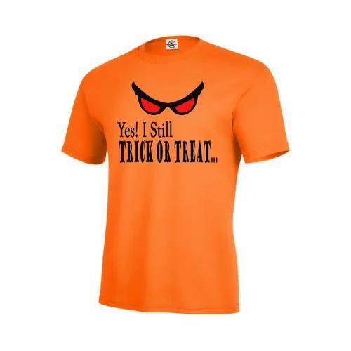 YES! I Still TRICK OR TREAT... Halloween Men Orange T-Shirt Masculine Men's 